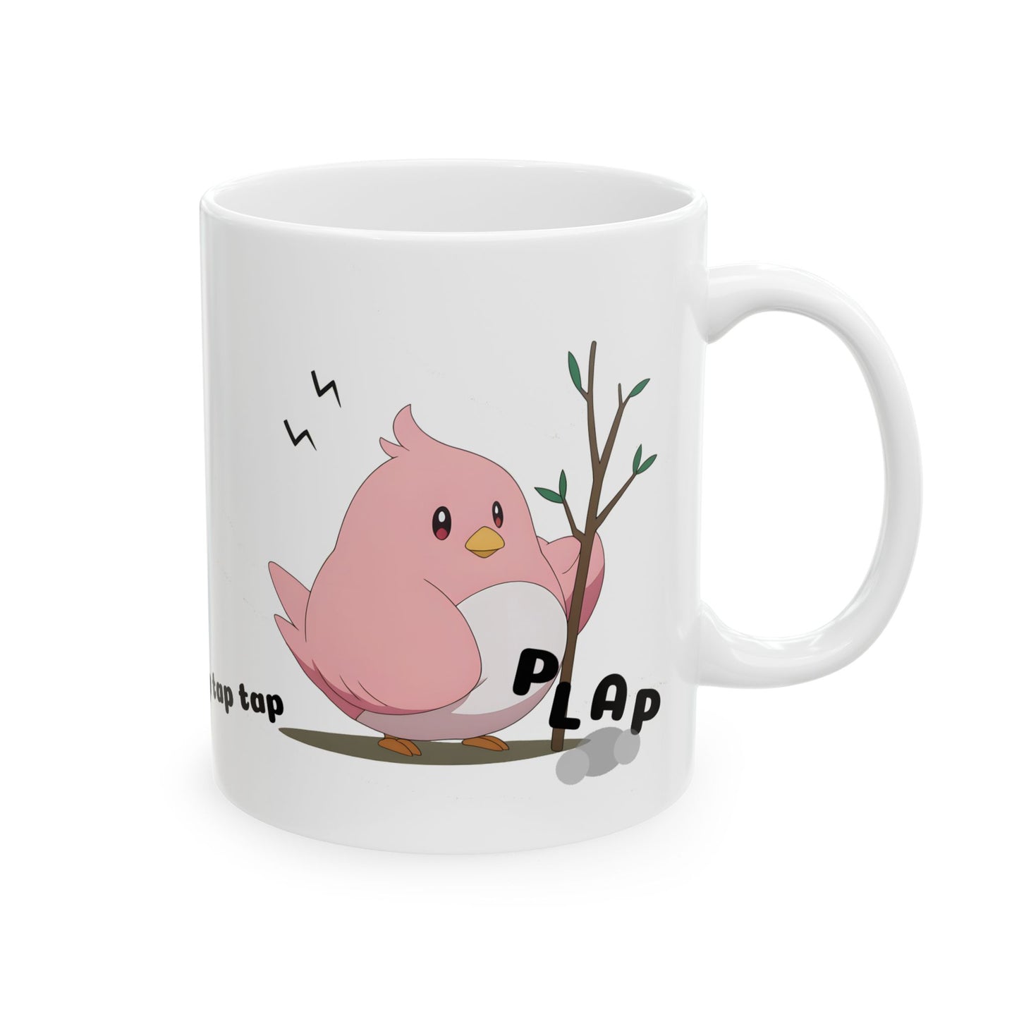 Cute bird meme mug featuring a round pink birb tapping a stick with increasing intensity — ending with a dramatic “PLAP” sound effect. The full wraparound design shows the birb from multiple angles, building tension from soft “tap tap tap” to the final bonk. Simple white background keeps the focus on the chaos and charm. Ideal for meme lovers, kawaii fans, and anyone who needs their morning coffee with a side of emotional support absurdity.