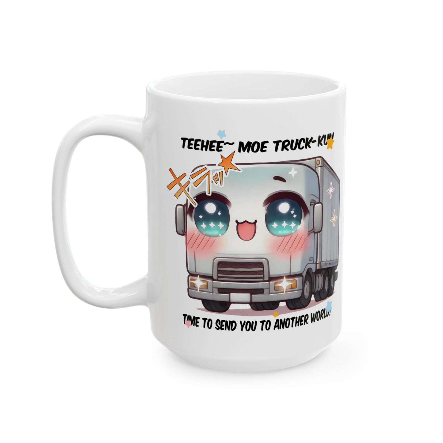 Truck Kun Mug – Funny Isekai Meme Coffee Cup, Moe Anime Truck Otaku Gift for Fans of Another World Adventures and Chaotic Kawaii Humor
