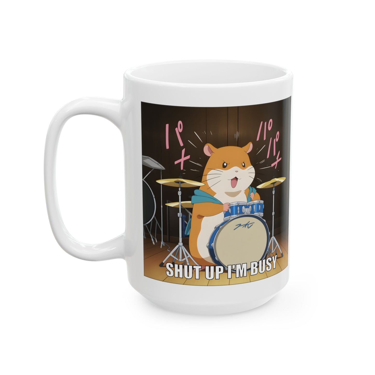 Hamster Meme Mug – Shut Up I’m Busy Drumming, Funny Kawaii Animal Cup for Office Gremlins, Overstimulated Otaku, and Loud Work Moods