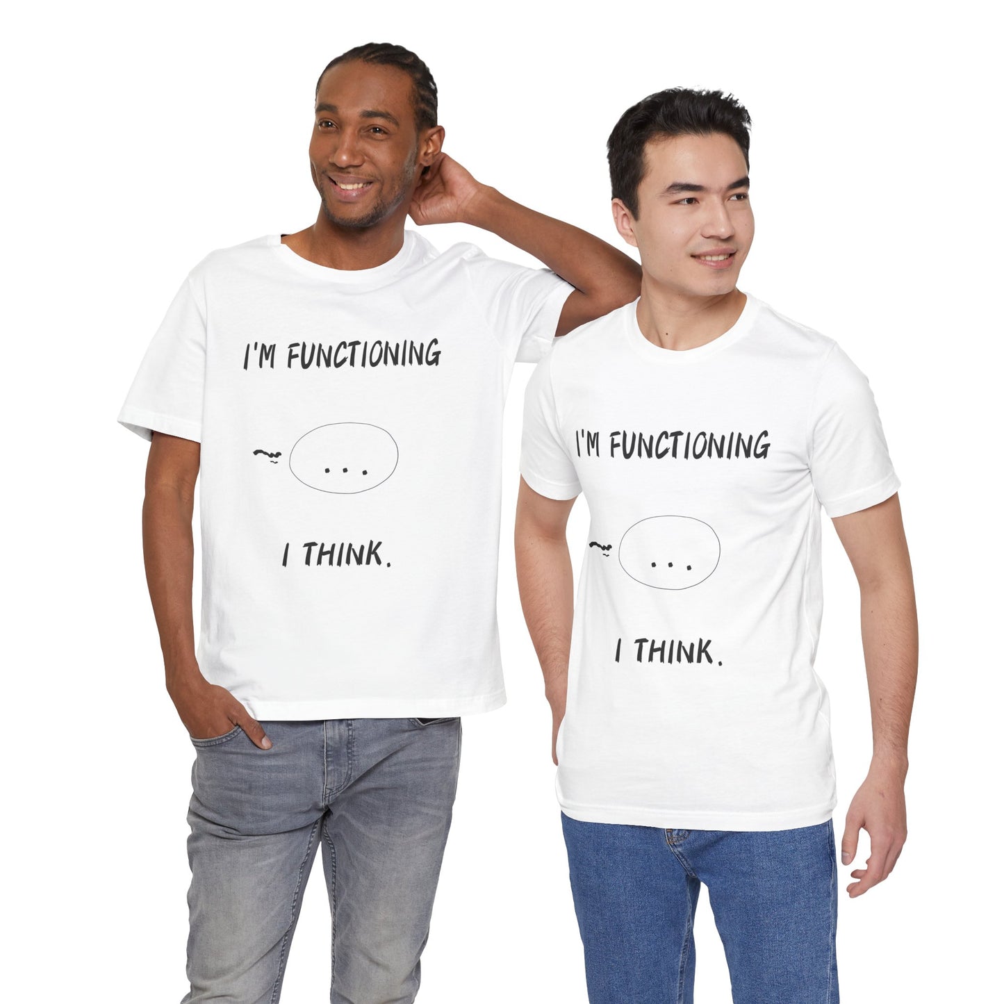 Funny Anime T-Shirt – “I’m Functioning I Think” Exhausted Quote Tee, Relatable Otaku Gift for Students, Burnout Moods, and Meme Lovers