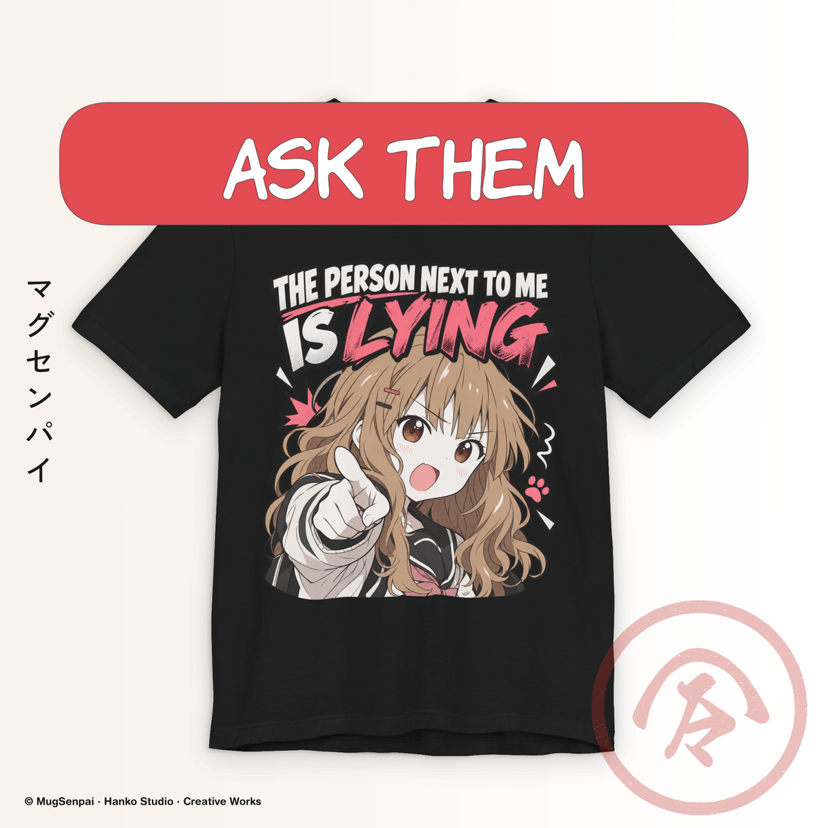 Black anime meme shirt featuring a brown-haired manga girl pointing outward beneath bold cream and pink THE PERSON NEXT TO ME IS LYING lettering, surrounded by comic reaction marks, blush details, punctuation, and playful pink accents.