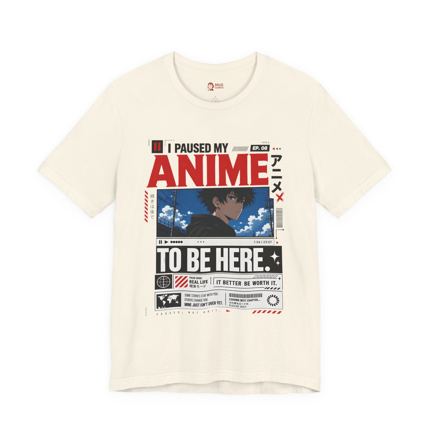 Anime Shirt – I Paused My Anime To Be Here Graphic Tee, Funny Otaku T Shirt, Anime Fan Gift, Manga Streetwear Shirt