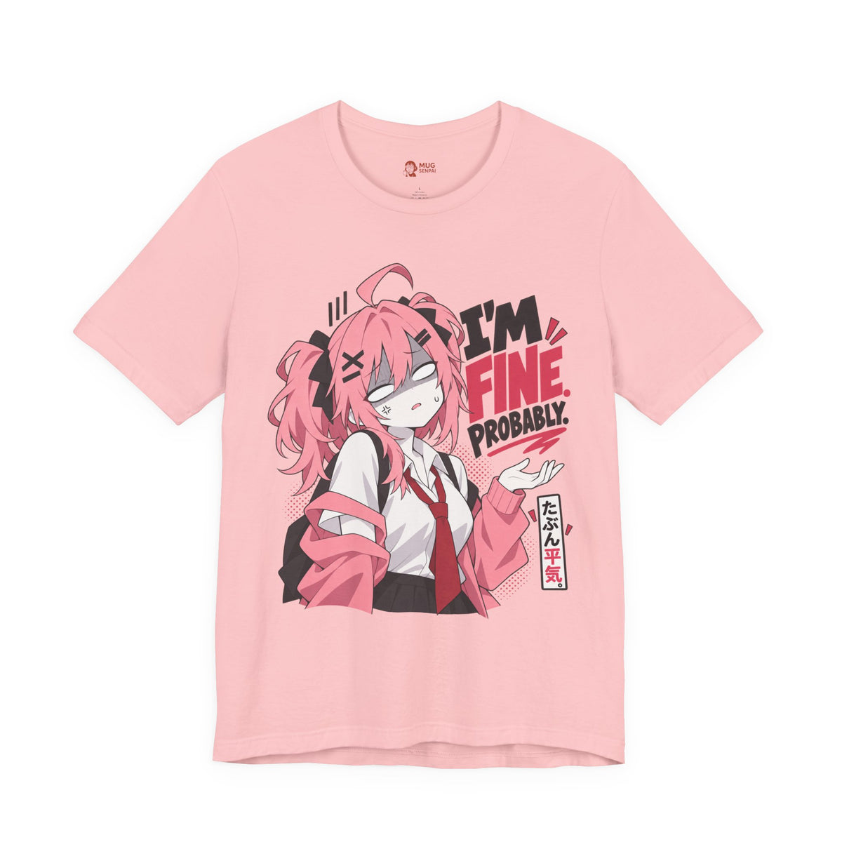 Anime Meme Shirt – I'm Fine Probably Pink Manga Tee