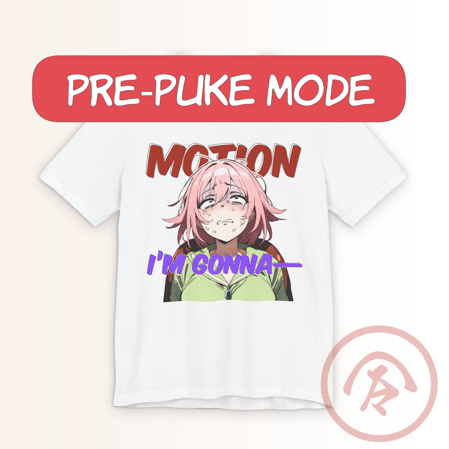 Anime meme shirt featuring a dramatic pink-haired anime girl making a motion-sickness reaction face. Text reads “MOTION” and “I’m Gonna—” with bold graphic style. Funny, chaotic expression perfect for otaku humor fans. Printed on a white unisex Bella+Canvas t-shirt with clean DTG detail, capturing every blush, sweat bead, and meltdown expression.